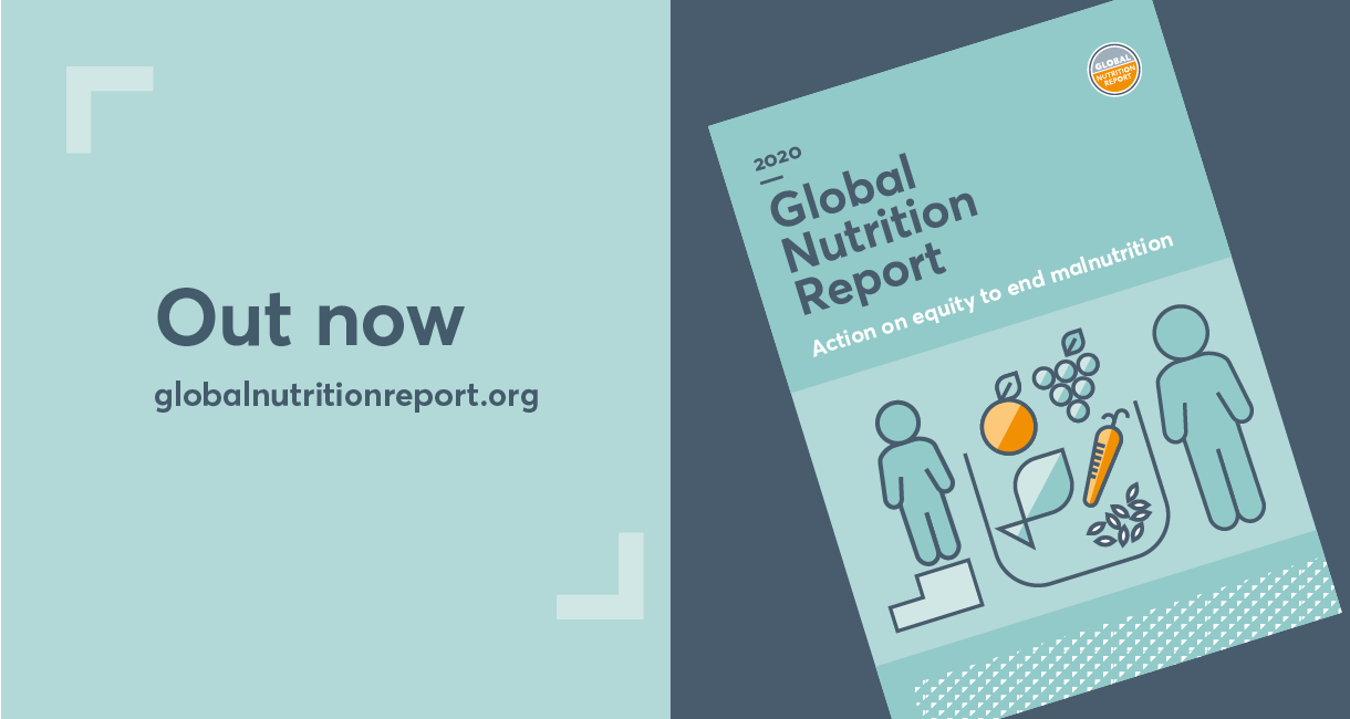 Global Nutrition Report 2020 calls to step up efforts to address malnutrition in all its forms.
