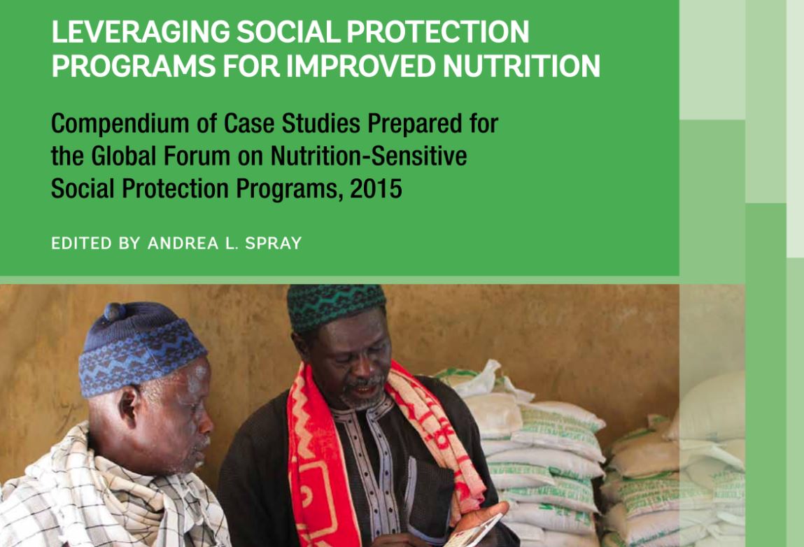Compendium of case studies: Leveraging Social Protection Programs for Improved Nutrition